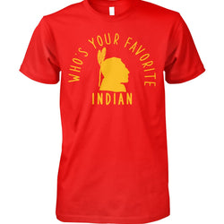 Who's Your Favorite Indian - Gold - T-Shirt