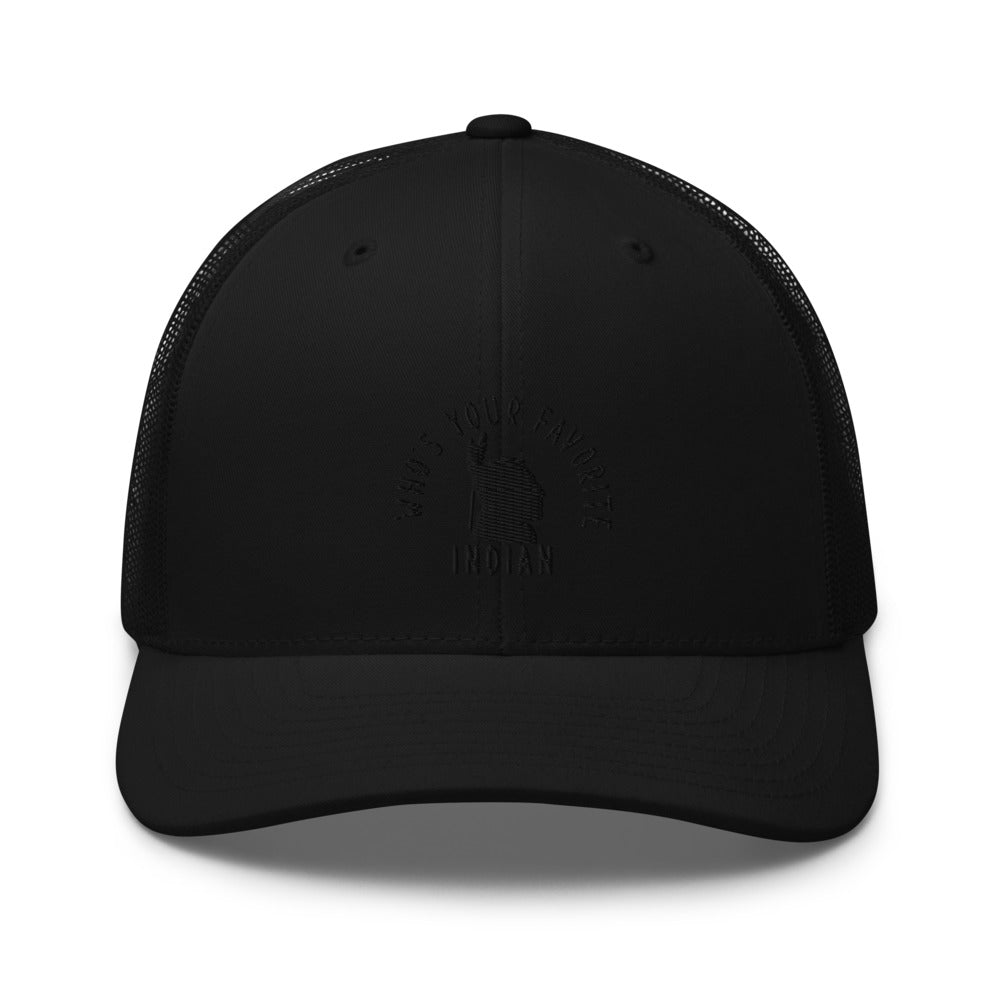 Who's Your Favorite Indian - Black Embroidered Trucker Cap